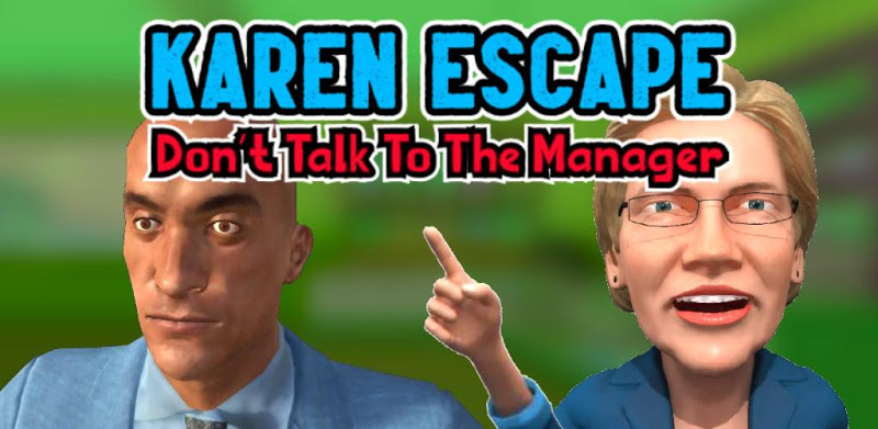 Karen Escape: Don't Talk To The Manager