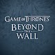 Game of Thrones Beyond…