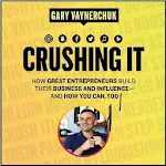 Cover Image of ダウンロード Crushing It - Gary Vaynerchuk  APK