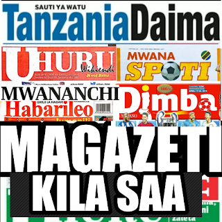 MAGAZETI YA TANZANIA:LIVE NEWS