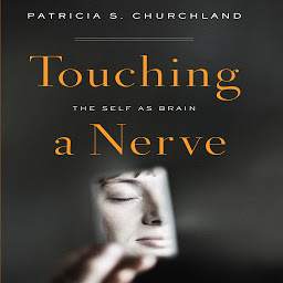 Icon image Touching a Nerve: The Self As Brain