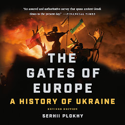 Icon image The Gates of Europe: A History of Ukraine