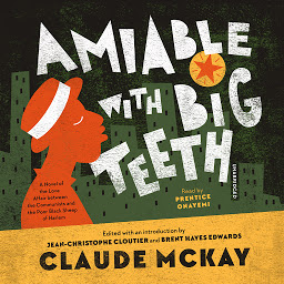 「Amiable with Big Teeth: A Novel of the Love Affair between the Communists and the Poor Black Sheep of Harlem」圖示圖片
