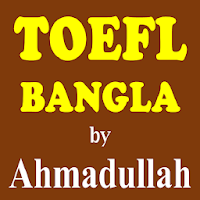 TOEFL Bangla by Ahmadullah