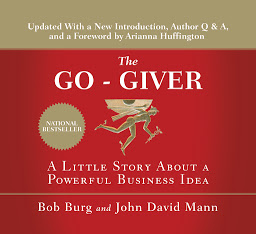Obraz ikony: The Go-Giver: A Little Story About a Powerful Business Idea