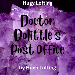 Icon image Hugh Lofton: Dr. Doolittle's Post Office