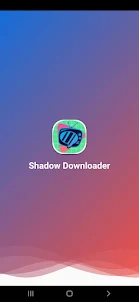 Shadow Downloader