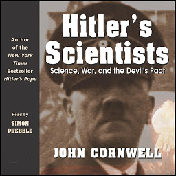 Icon image Hitler's Scientists: Science, War and the Devil's Pact