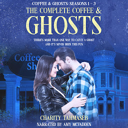 Icon image The Complete Coffee and Ghosts: Coffee and Ghosts Seasons 1 - 3