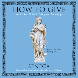 Icon image How to Give: An Ancient Guide to Giving and Receiving