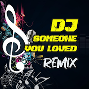 DJ Someone You Loved Remix