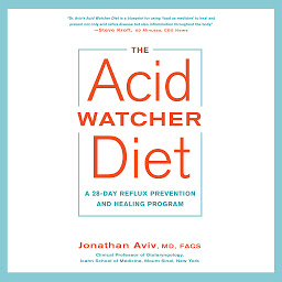 Ikonbilde The Acid Watcher Diet: A 28-Day Reflux Prevention and Healing Program