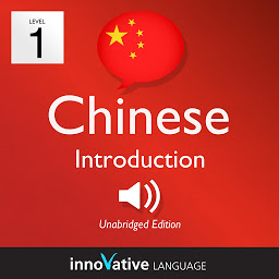 Icon image Learn Chinese - Level 1: Introduction to Chinese, Volume 1: Volume 1: Lessons 1-25