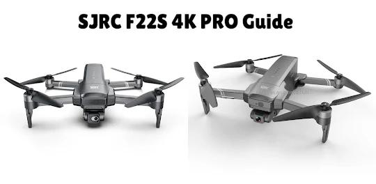 SJRC F22S 4K PRO Guide