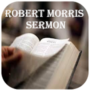 Robert Morris Sermon
