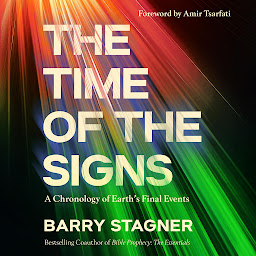 Icon image The Time of the Signs: A Chronology of Earth's Final Events