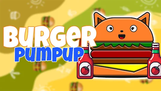 Burger Pumpup