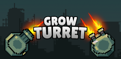 Grow Turret