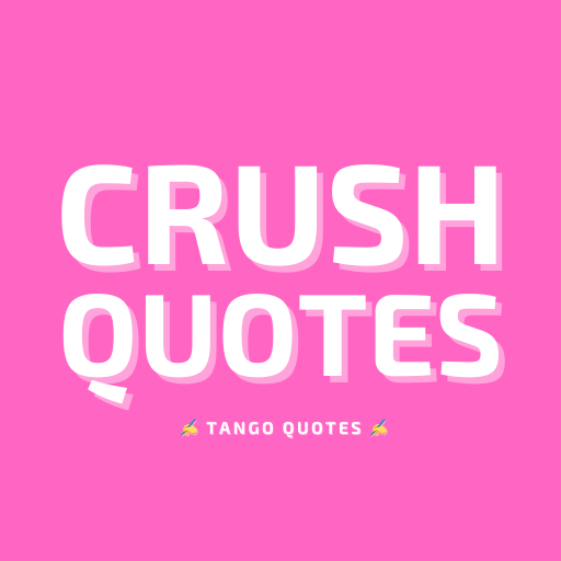 Crush Quotes and Sayings