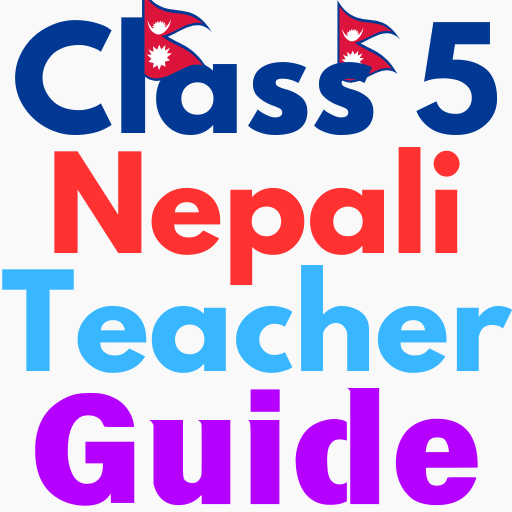 Class - 5 Nepali Teacher Guide - AppWisp.com