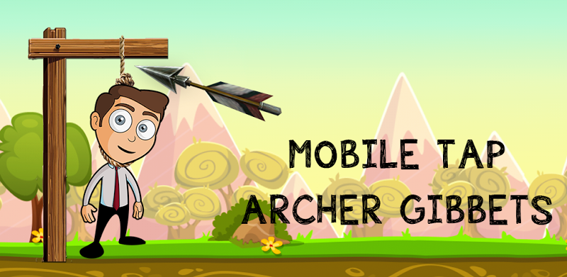 Tap archer - Gibbets Bow And Arrow Master