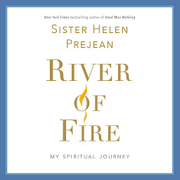 Icon image River of Fire: My Spiritual Journey