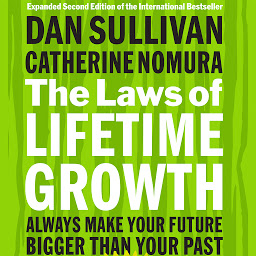 Obraz ikony: The Laws of Lifetime Growth: Always Make Your Future Bigger Than Your Past