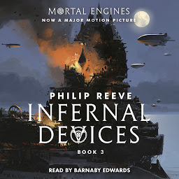 Obraz ikony: Infernal Devices (Mortal Engines, Book 3)