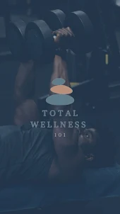 Total Wellness 101