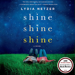 Icon image Shine Shine Shine: A Novel