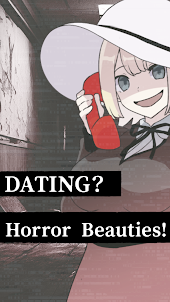 DATING?Horror Beauties!