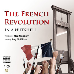 Symbolbild für The French Revolution Ð In a Nutshell