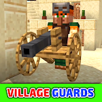 Cover Image of ดาวน์โหลด Village Guards Mod for PE  APK