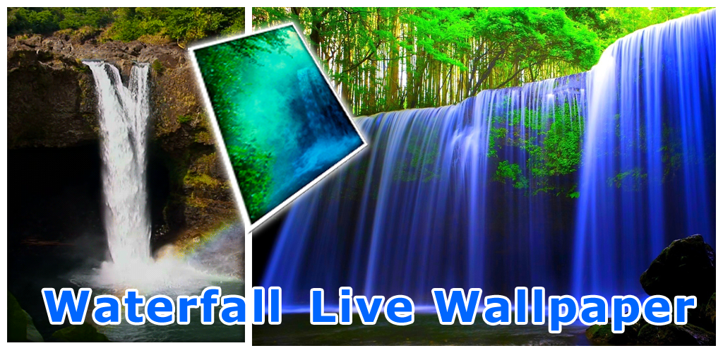 Waterfall Live Wallpaper - Latest version for Android - Download APK