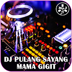 Cover Image of डाउनलोड Dj Pulang Sayang Mama Gigit 1.0.1 APK