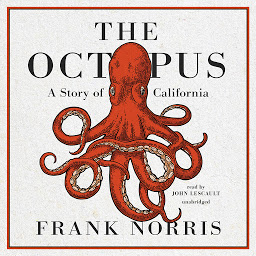 Icon image The Octopus: A Story of California