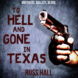 Icon image To Hell and Gone in Texas