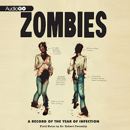 Icon image Zombies: A Record of the Year of Infection