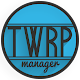 TWRP Manager (Requires ROOT) Download on Windows