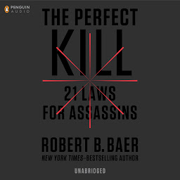 Icon image The Perfect Kill: 21 Laws for Assassins