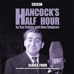 Icon image Hancock's Half Hour: Series 4: 20 episodes of the classic BBC Radio comedy series