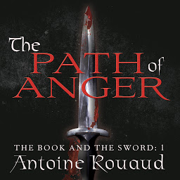 Icon image The Path of Anger: The Book and the Sword: 1