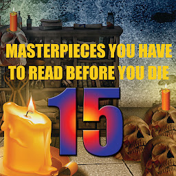 Icon image 15 Masterpieces You Have to Read Before You Die: The Call of Cthulhu, The Murders in the Rue Morgue, A Christmas Carol, Treasure Island, Notes from the Underground, The Scarlet Letter, The Invisible Man, No Longer Human, The Call of the Wild, The Legend of Sleepy Hollow, The Secret Garden, The Great Gatsby, The Turn of the Screw, The Picture of Dorian Gray, Dubliners