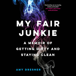 Imagen de icono My Fair Junkie: A Memoir of Getting Dirty and Staying Clean