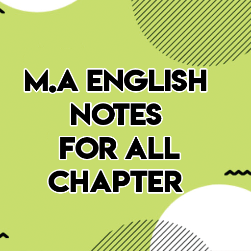 MA English Notes For All Chapter
