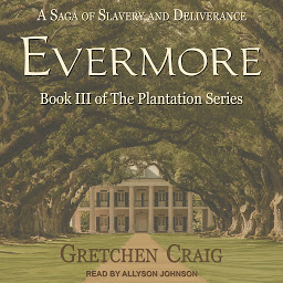 Immagine dell'icona Evermore: A Saga of Slavery and Deliverance