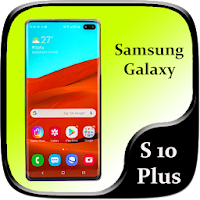 Galaxy S10 plus  Theme for Samsung  S10 plus