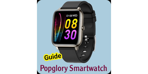popglory smartwatch guide - Apps on Google Play