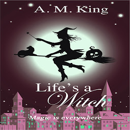 Icon image Life's A Witch: The Summer Sisters Witch Cozy Mystery Book 2