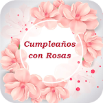Cover Image of Download Rosas de Cumpleaños 🌹 Feliz Cumpleaños con Rosas 2.2 APK
